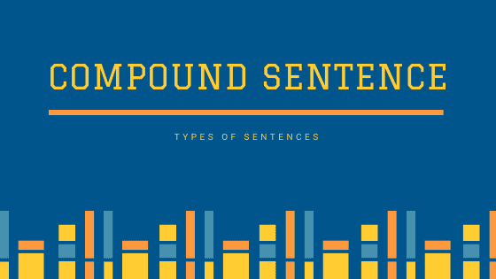 Compound Sentence | Types of Sentences