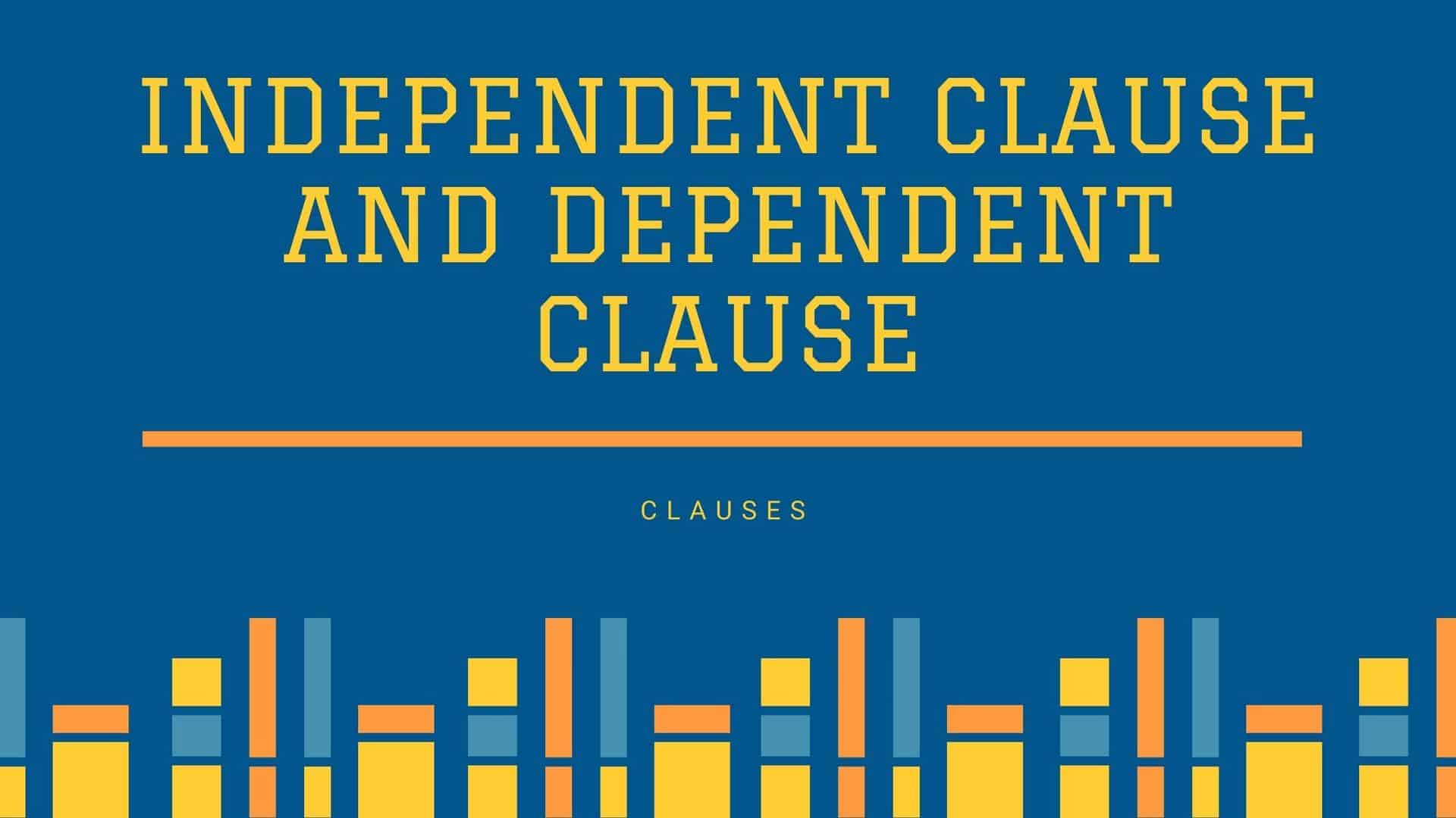 independent clause and dependent clause
