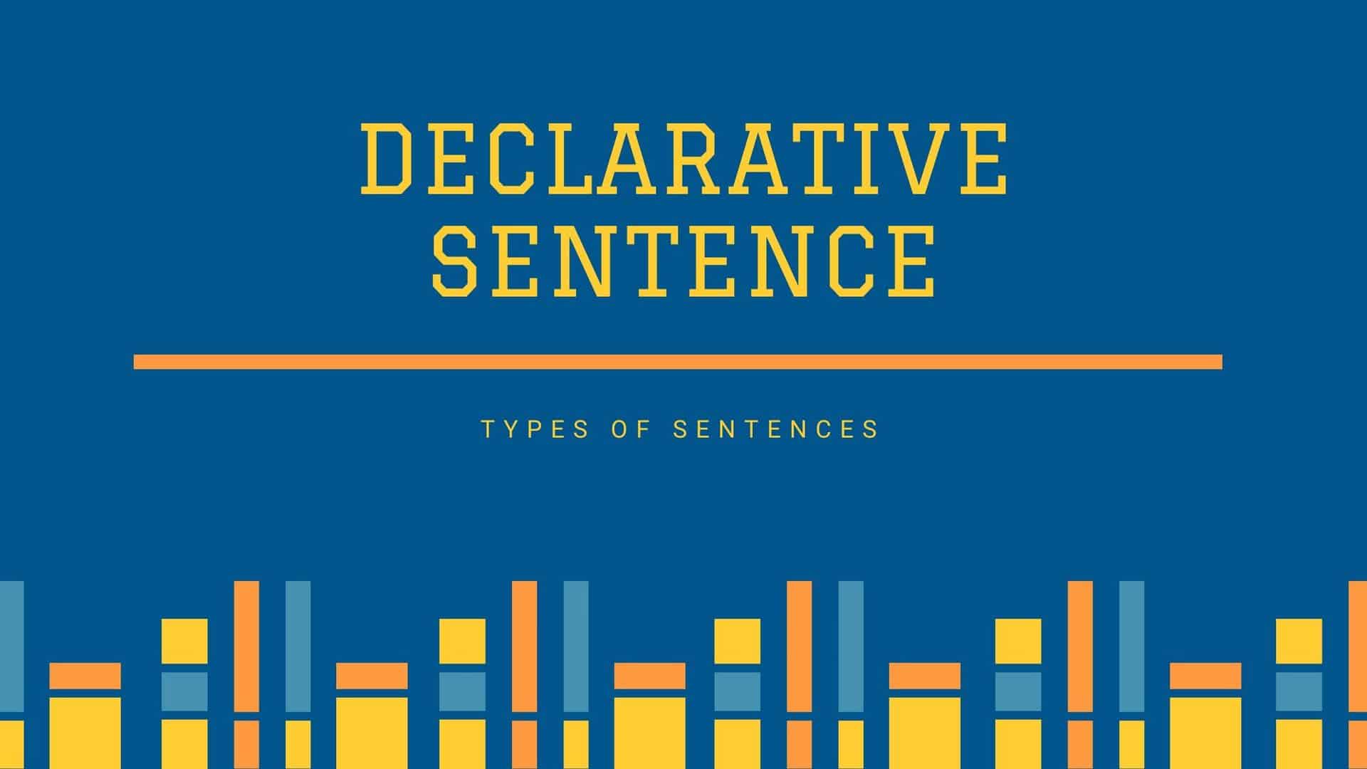Declarative Sentence | Types of Sentences