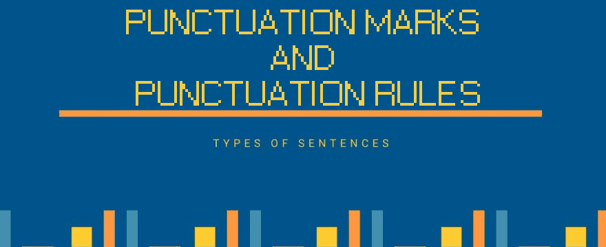 Punctuation Marks and Punctuation Rules